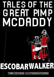 Tales of the Great Pimp McDaddy by Escobar Walker